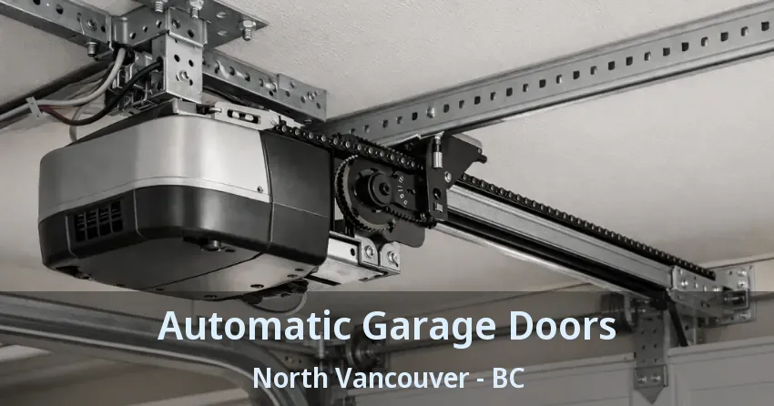 Automatic Garage Doors North Vancouver - BC