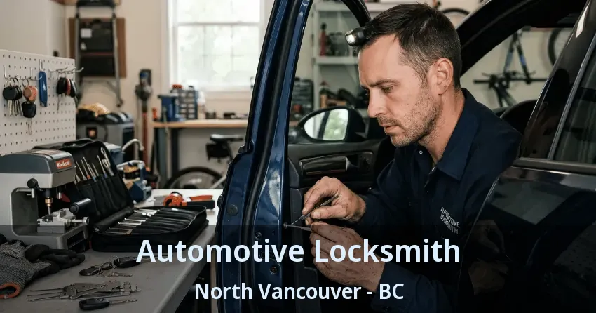 Automotive Locksmith North Vancouver - BC