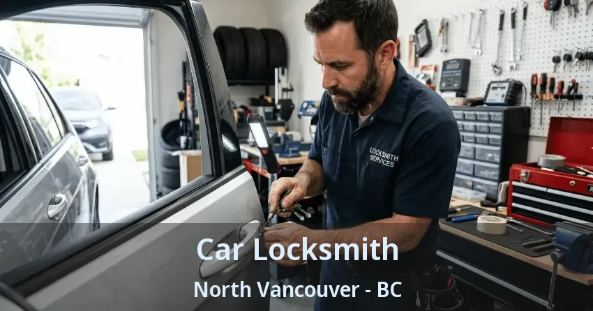 Car Locksmith North Vancouver - BC Car Locksmith North Vancouver - BC