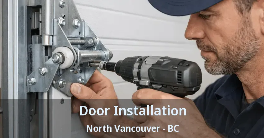 Door Installation North Vancouver - BC Door Installation North Vancouver - BC