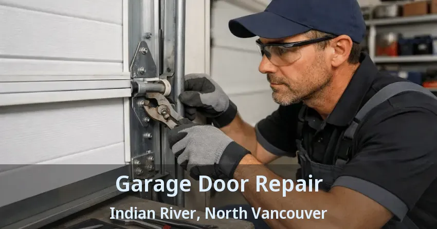 Garage Door Repair Indian River, North Vancouver - BC Garage Door Repair Indian River, North Vancouver - BC