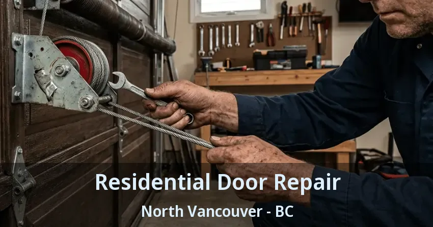 Residential Door Repair North Vancouver - BC Residential Door Repair North Vancouver - BC