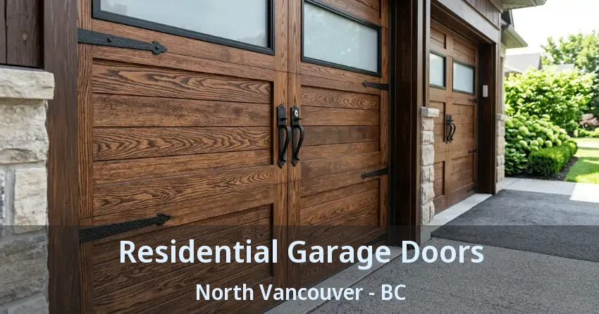 Residential Garage Doors North Vancouver - BC Residential Garage Doors North Vancouver - BC